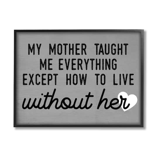 Stupell Industries My Mother Taught Everything Phrase Family Grievance Framed Giclee Art